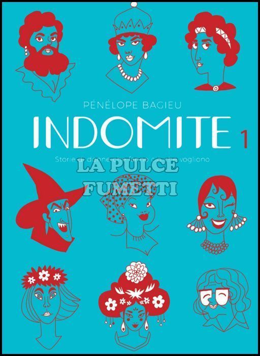INDOMITE #     1 - STORIE DI DONNE CHE FANNO CIÒ CHE VOGLIONO